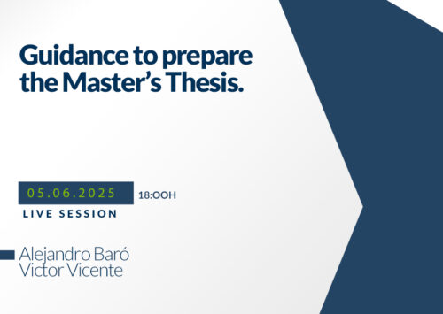 New Webinar Guidance to prepare the Master’s Thesis.