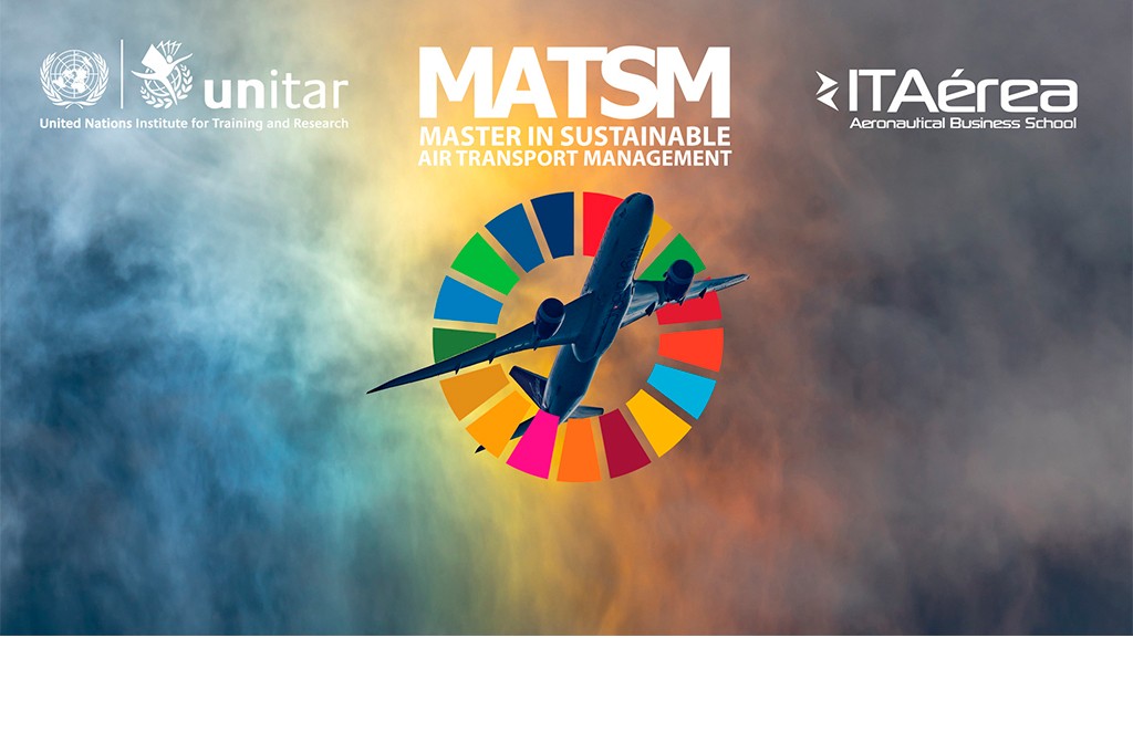Inicio MATSM 2 1024x671 1 - Today, October 7, 2019, the Master in Sustainable Air Transport Management begins, taught jointly between ITAérea Aeronautical Business School and the United Nations