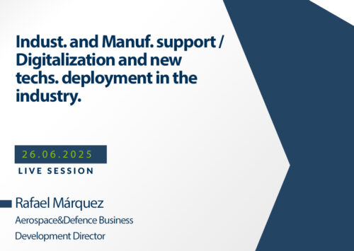 New Webinar Indust. and Manuf. support / Digitalization and new techs. deployment in the industry.