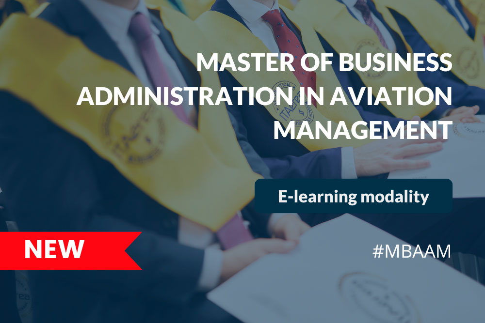 Master of Business Administration in Aviation Management (MBAAM) E-learning modality Master of Business Administration in Aviation Management (MBAAM) E-learning modality