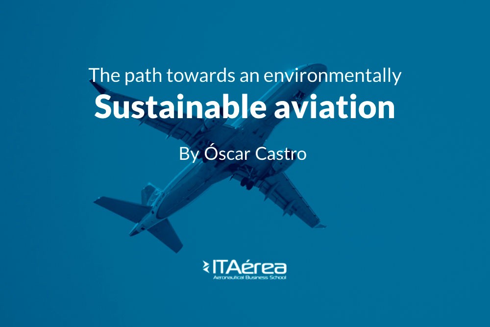 The Path Towards an Environmentally Sustainable Aviation Blog 【 ITAérea